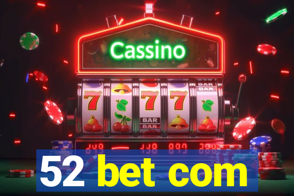 52 bet com